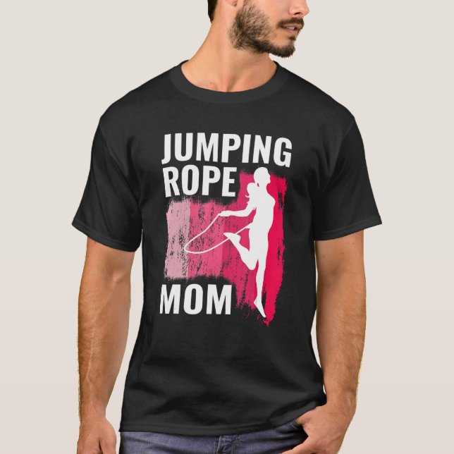 Camiseta Jumping Rope mom rope jumpers for women jump rope  (Anverso)