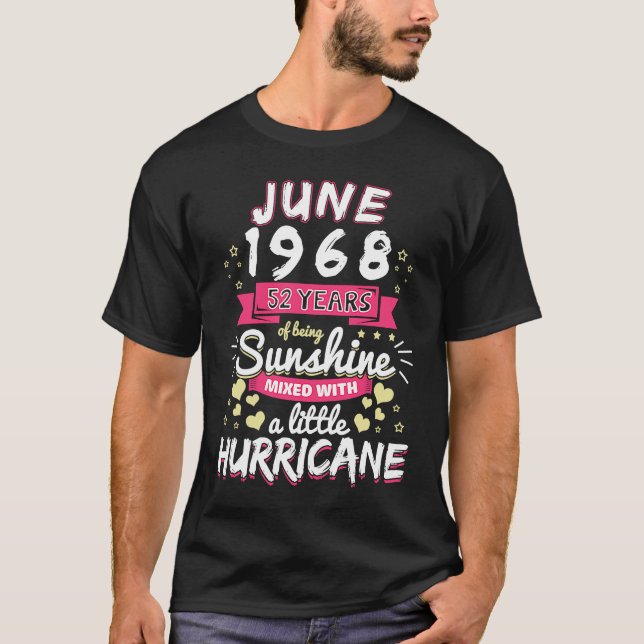 Camiseta JUNE 1968 Girl 52 Years Being Sunshine Mixed Hurri (Anverso)