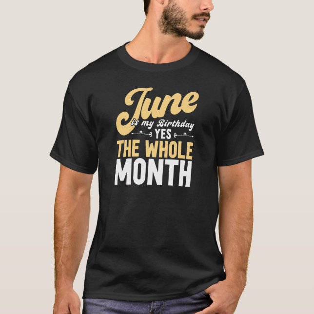 Camiseta June Es Mi Cumpleaños Todo El Mes (Anverso)