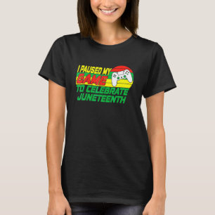 Camiseta Junenth Gamer Detuve Mi Juego Para Celebrar Juneth