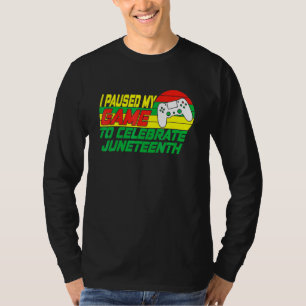 Camiseta Junenth Gamer Detuve Mi Juego Para Celebrar Juneth