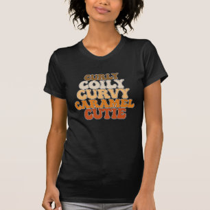 Camiseta JunetDecir Curly Coily Curvy Caramel Cutie