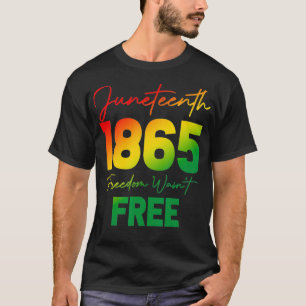 Camiseta Juneteenth 1865 Freedom Wasn't Free Gradient Graph