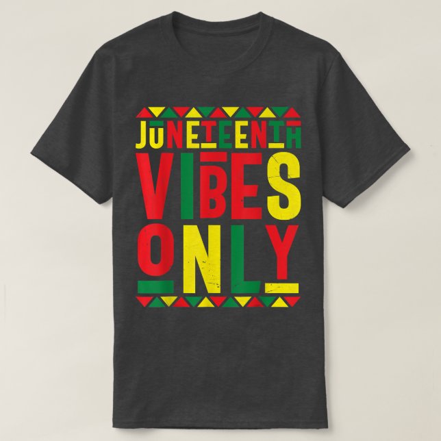 Camiseta Juneteenth Celebration Funny Juneteenth Vibes Only (Diseño del anverso)