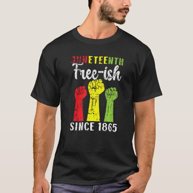 Camiseta Juneteenth Free Ish Since 1865 Black Pride African (Anverso)