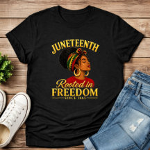 Camiseta Juneteenth Mujeres Negras Arraigadas En L