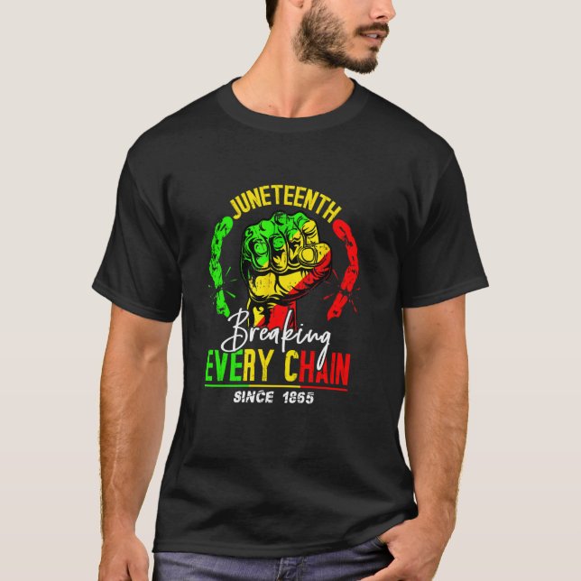 Camiseta Juneteenth Rompiendo Cada Cadena Desde 1865 Libert (Anverso)
