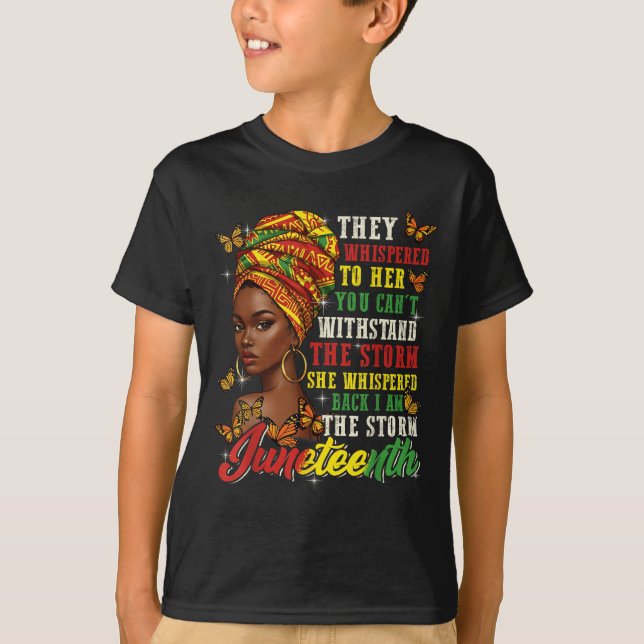 Camiseta Juneteenth They Whispered To Her You Cannot Withst (Anverso)