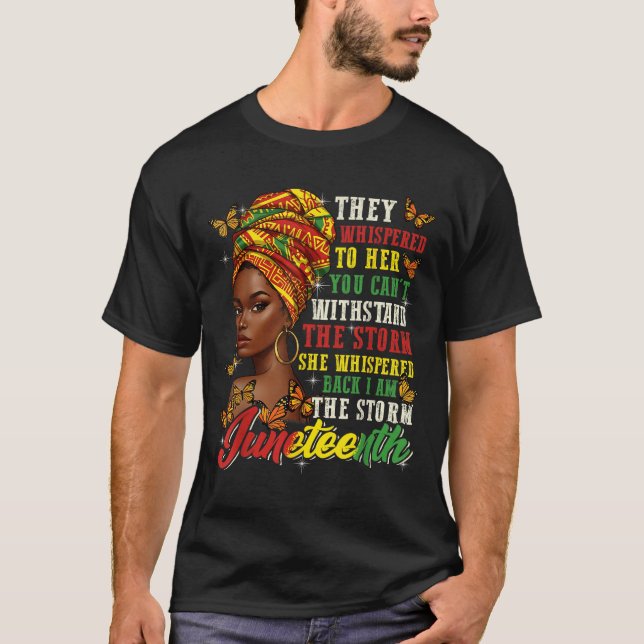 Camiseta Juneteenth They Whispered To Her You Cannot Withst (Anverso)