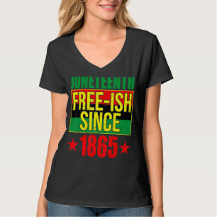 Camiseta Juneteeth Free Ish desde 1865 Black History Afro A