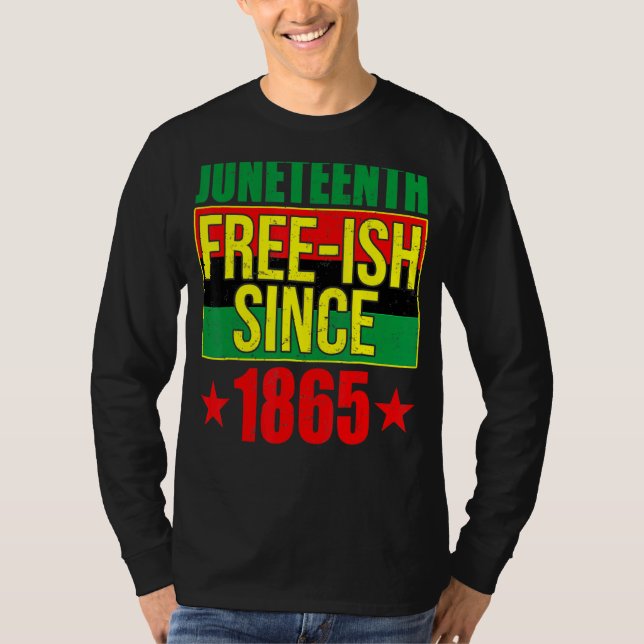 Camiseta Juneteeth Free Ish desde 1865 Black History Afro A (Anverso)