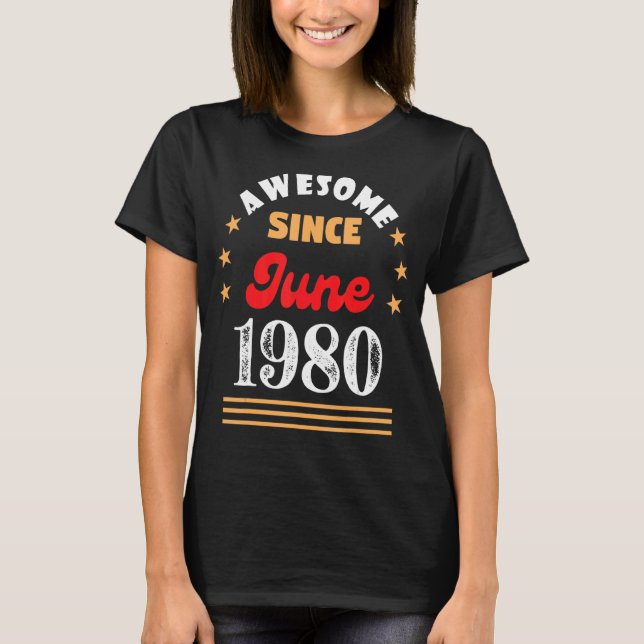 Camiseta Junio 1980 Cumpleaños Sorprendente Desde 1980 Juni (Anverso)