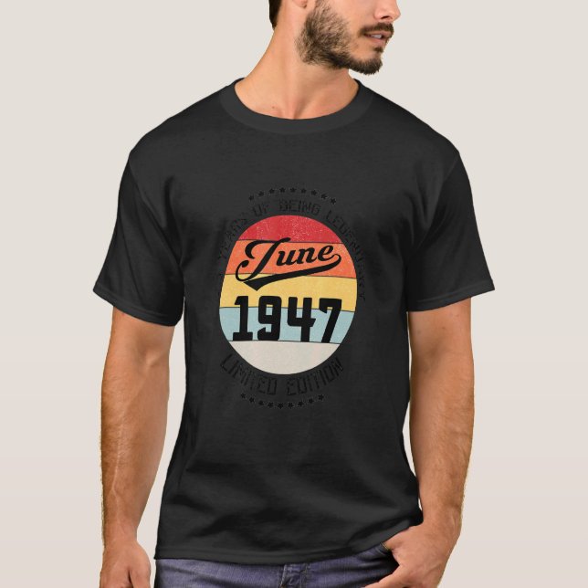 Camiseta Junio De 1947 75º Cumpleaños 75 Años De Ser Legend (Anverso)
