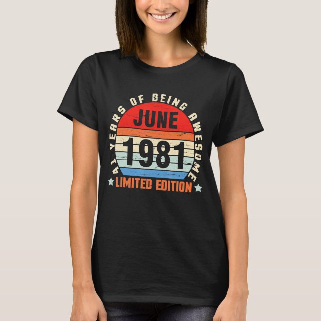 Camiseta Junio De 1981 Cumpleaños 41 Años De Ser Increíble (Anverso)