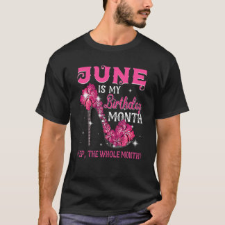 Camiseta Junio Es Mi Cumpleaños Todo El Mes Cumpleaños De J