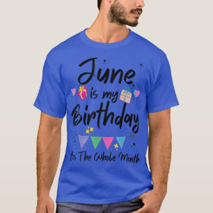Camiseta Junio Es Mi Mes De Cumpleaños, Sí Todo El Mes Dive