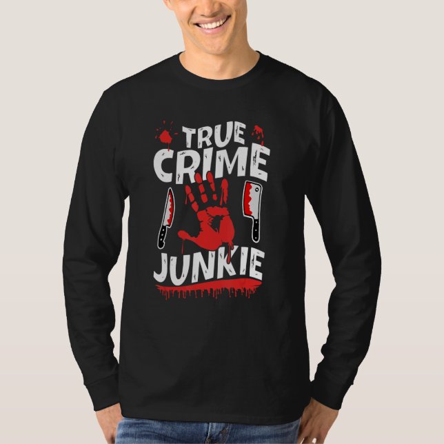 Camiseta Junkie del Crimen Verdadero (Anverso)