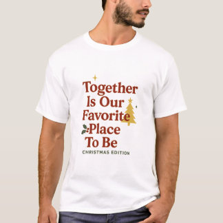 Camiseta Juntos Es Nuestro Lugar Favorito Para Estar