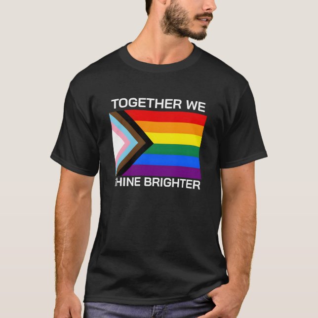Camiseta Juntos hacemos brillar la bandera de Brighter Lgbt (Anverso)