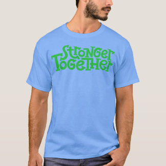 Camiseta Juntos más fuertes 1