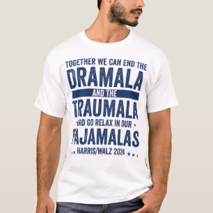 Camiseta Juntos podemos poner fin a la Dramala y al Traumal