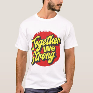 Camiseta Juntos Somos Fuertes Inspiradores