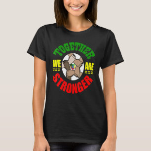 Camiseta Juntos Somos Más Fuertes Como Personas Que Amamos