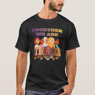 Camiseta Juntos Somos Más Fuertes - Empoderando A Las Mujer