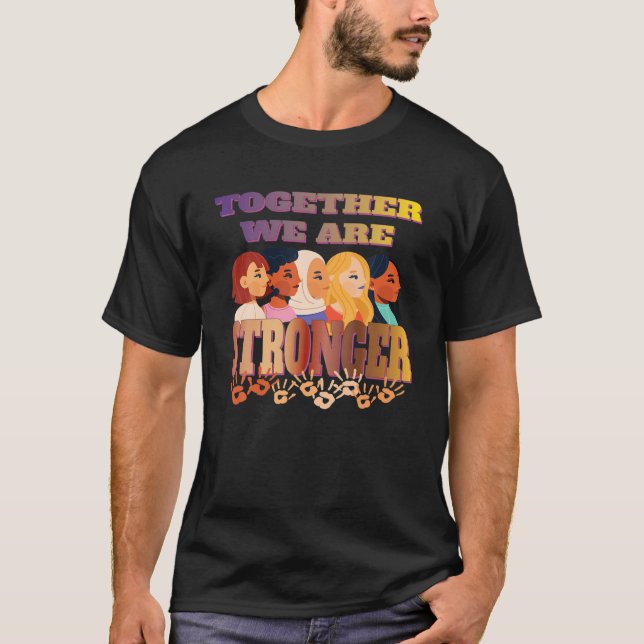 Camiseta Juntos Somos Más Fuertes - Empoderando A Las Mujer (Anverso)