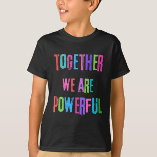 Camiseta Juntos Somos Poderosos