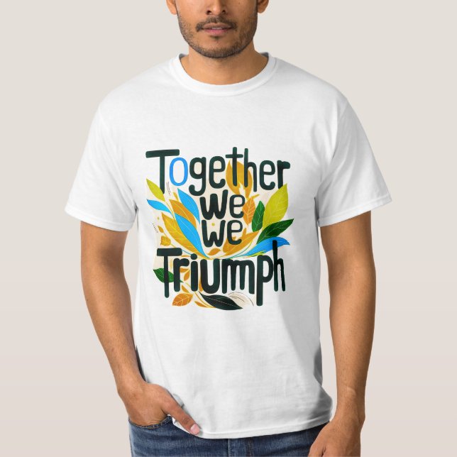 Camiseta Juntos triunfamos (Anverso)