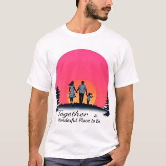 Camiseta "Juntos: Un lugar maravilloso para estar ahí"