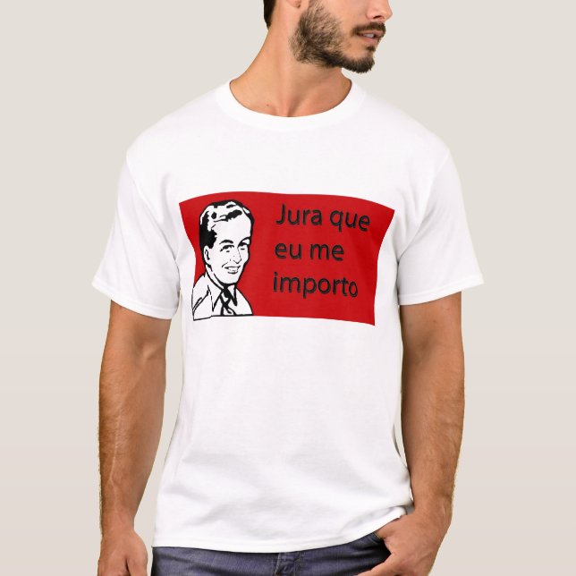Camiseta Jura que eu me importo (Anverso)