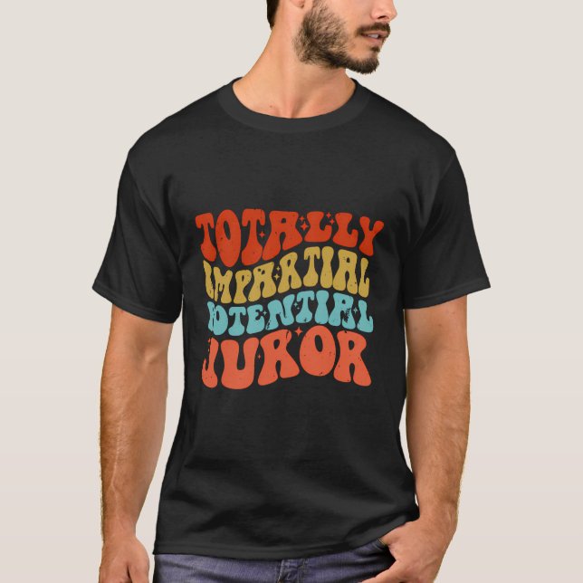 Camiseta Jurado potencial totalmente imparcial (Anverso)