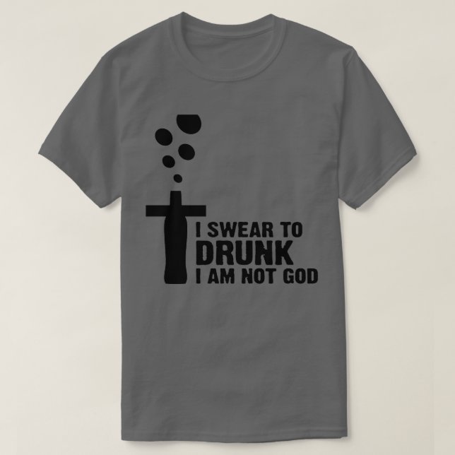 Camiseta Juro a borracho que no soy Dios 2 (Diseño del anverso)