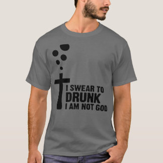 Camiseta Juro a borracho que no soy Dios 2