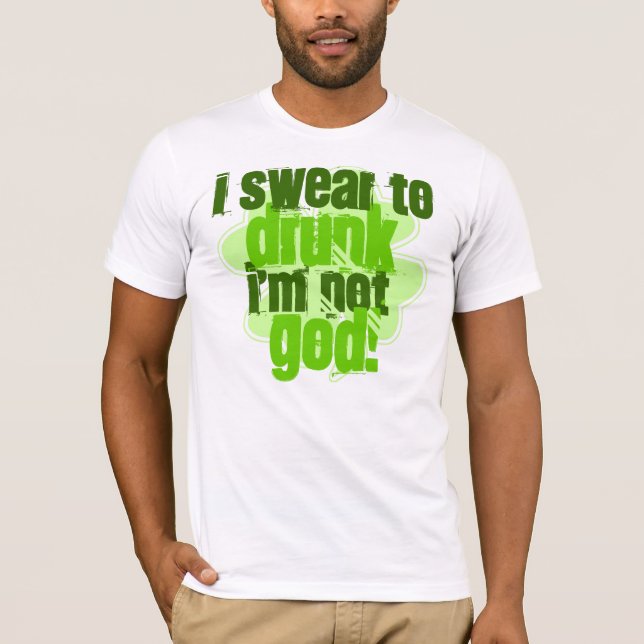 Camiseta Juro a borracho yo no soy dios (Anverso)