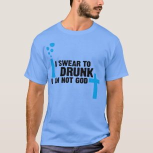 Camiseta Juro por borracho que no soy Dios