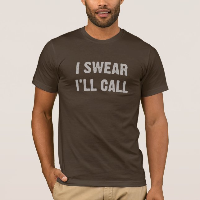 Camiseta Juro que llamaré (Anverso)