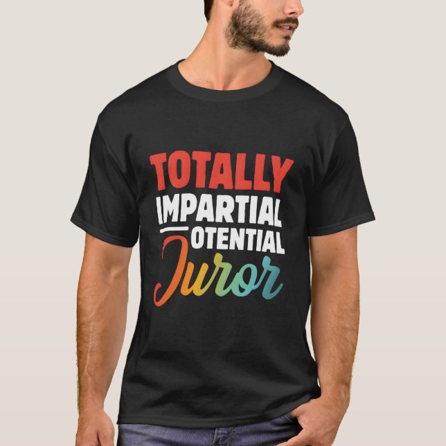 Camiseta Juror potencial totalmente imparcial (Anverso)