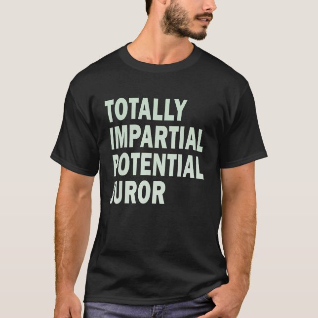 Camiseta Juror potencial totalmente imparcial_15 (Anverso)