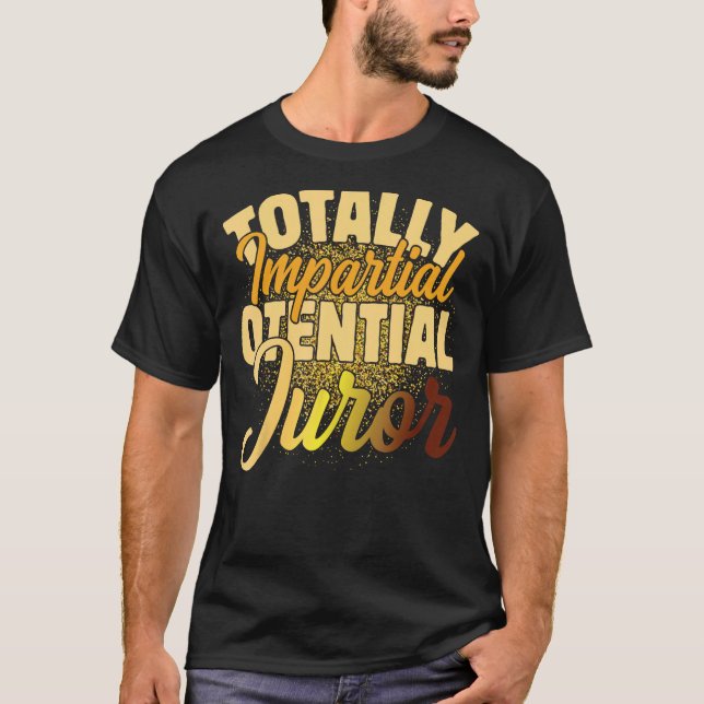 Camiseta Juror potencial totalmente imparcial_2 (Anverso)