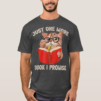Camiseta JUS UN LIBRO MÁS PROMETO GRACIOSO GATO Lover