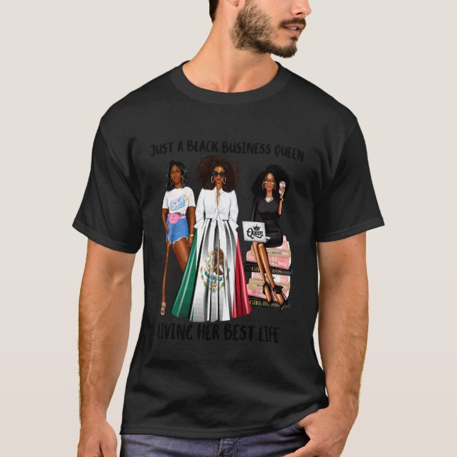 Camiseta Just A Black Mexico Business Queen Living Her Best (Anverso)