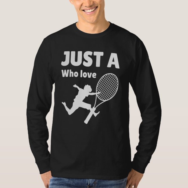 Camiseta Just a Boy who love Tennis Biggest Fan Tennis Day  (Anverso)