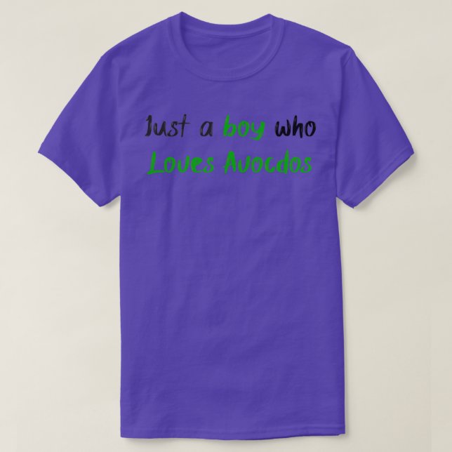Camiseta just a boy who loves avocados 5 (Diseño del anverso)