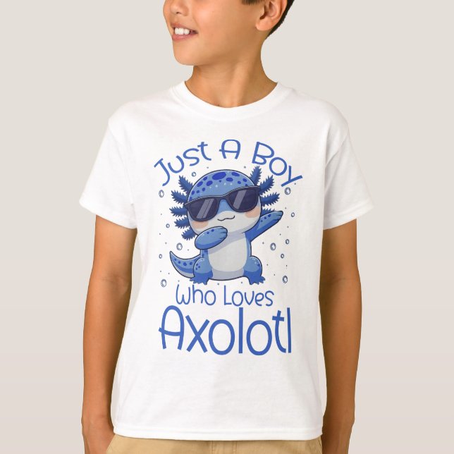 Camiseta Just A Boy Who Loves Axolotl  (Anverso)