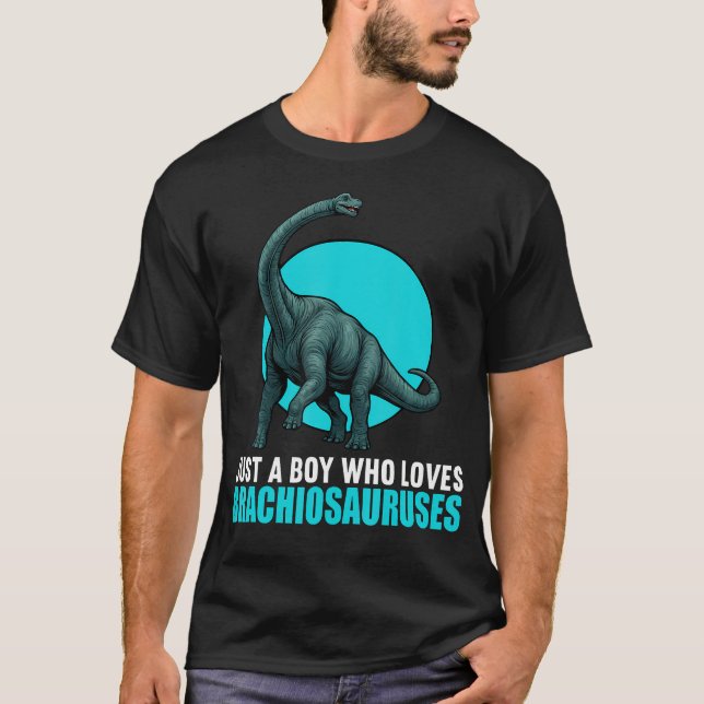 Camiseta Just A Boy Who Loves Brachiosauruses Brachiosaurus (Anverso)