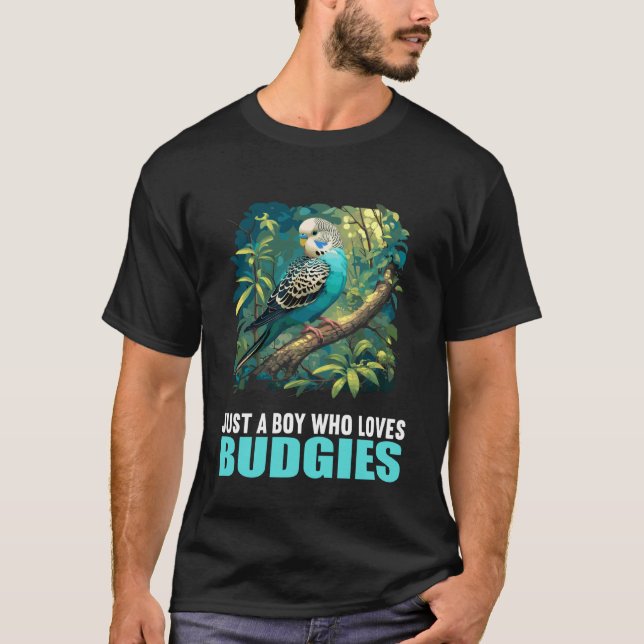 Camiseta Just a Boy who Loves Budgies. Budgies Budgie (Anverso)