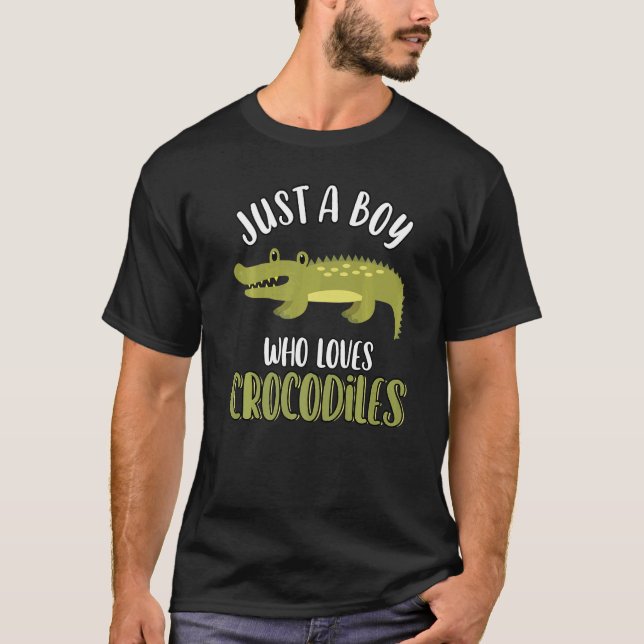 Camiseta Just A Boy Who Loves Crocodiles  Cute Crocodile (Anverso)